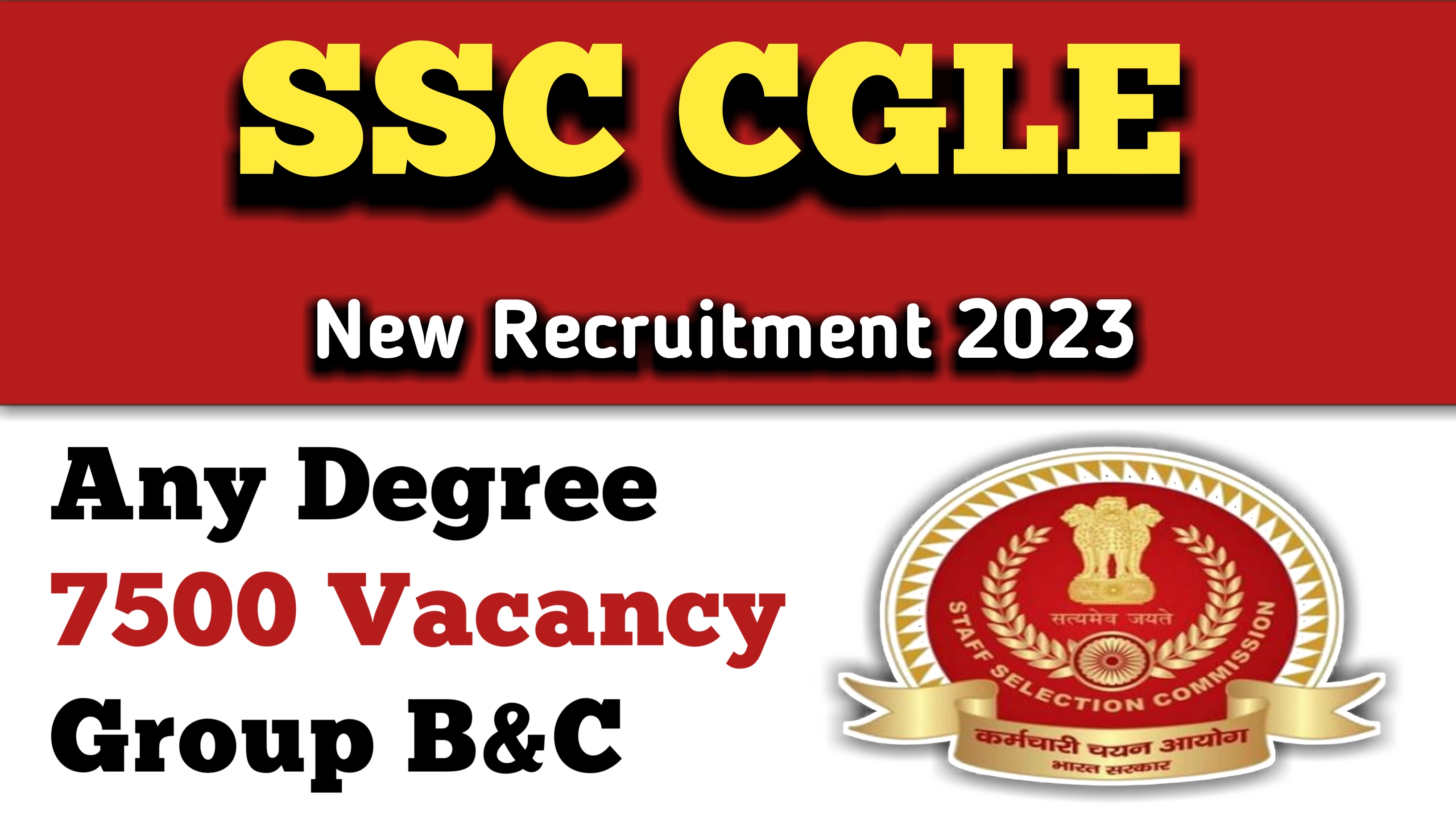 7500 SSC CGL Jobs Recruitment 2023 ||Staff Selection Commission CGLE ...